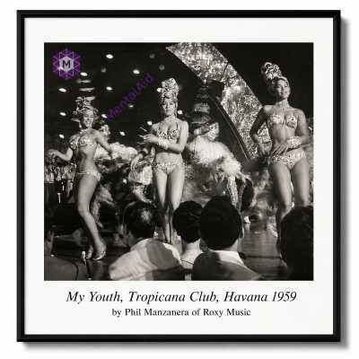 My Youth, Tropicana Club, Havana 1959 by Phil Manzanera